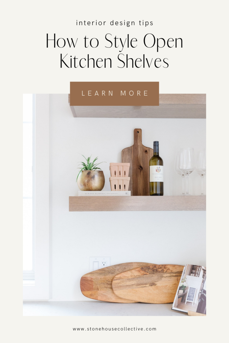 How to Style Kitchen Open Shelves - Stone House Collective